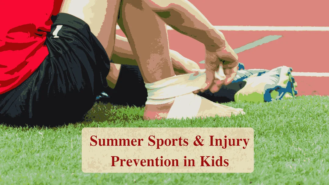 Summer Sports & Injury Prevention in Kids